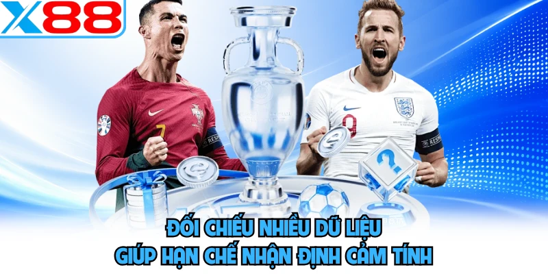 Đối chiếu nhiều dữ liệu giúp hạn chế nhận định cảm tính