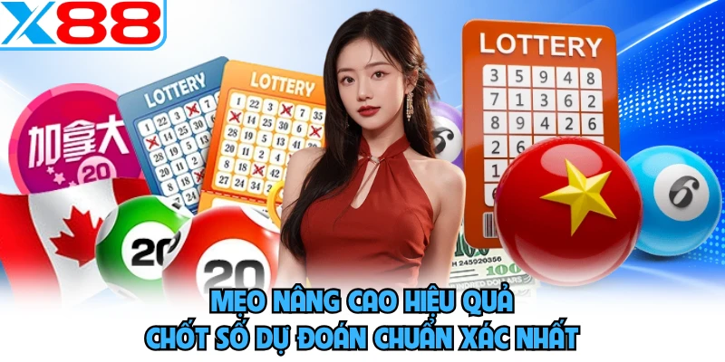Mẹo nâng cao hiệu quả chốt số dự đoán chuẩn xác nhất